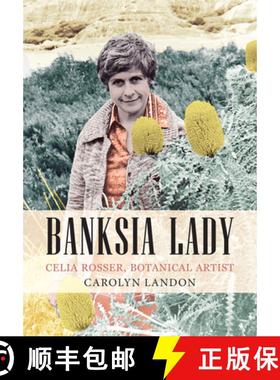 【3-4周达】Banksia Lady: Celia Rosser - Botanical Artist [9781922235800]