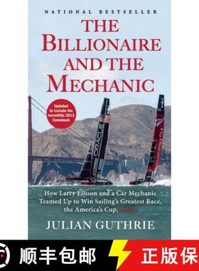 【3-4周达】The Billionaire and the Mechanic: How Larry Ellison and a Car Mechanic Teamed Up to Win Sa... [9780802121363]