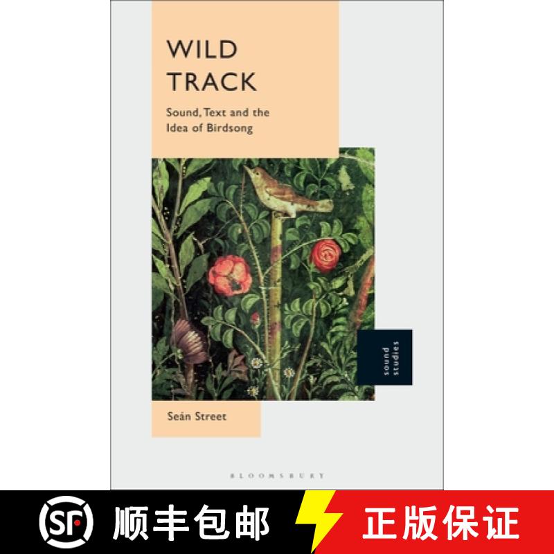 【3-4周达】Wild Track: Sound, Text and the Idea of Birdsong [9781501397943]