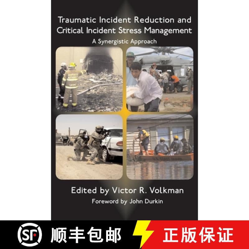 【2-3周达】Traumatic Incident Reduction and Critical Incident Stress Management: A Synergistic Approach [9781932690293]