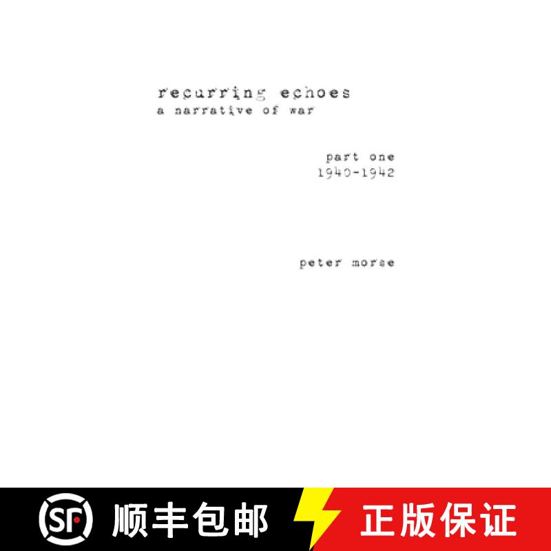 【2-3周达】recurring echoes, a narrative of war: (part one) 1940-1942 [9781800422797]