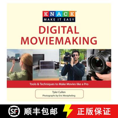 【3-4周达】Knack Digital Moviemaking : Tools & Techniques To Make Movies Like A Pro (1st Edition) [9781599219912]