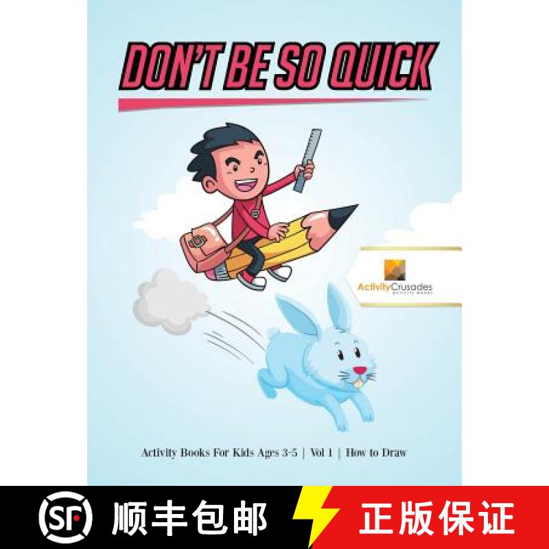 【3-4周达】Don't Be So Quick : Activity Books For Kids Ages 6-9 | Vol 1 | How to Draw [9780228222125]