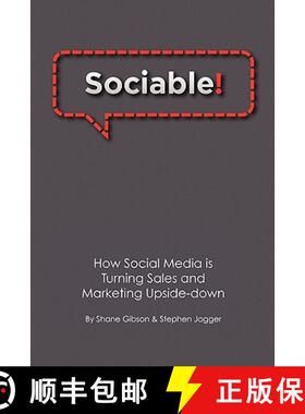 预订 Sociable!: How Social Media is Turning Sales and Marketing Upside Down [9781439264003]