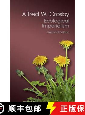 【3-4周达】Ecological Imperialism: The Biological Expansion of Europe, 900–1900 - Ecological Imperia... [9781107569874]