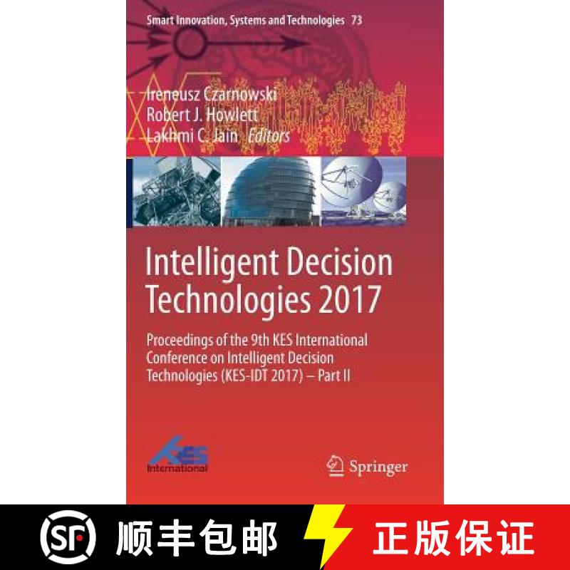 【3-4周达】Intelligent Decision Technologies 2017: Proceedings of the 9th KES International Conferenc... [9783319594231]