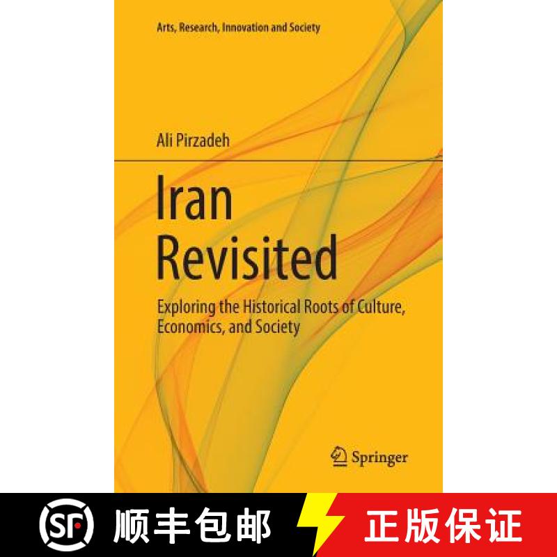 【3-4周达】Iran Revisited : Exploring the Historical Roots of Culture, Economics, and Society [9783319808222]