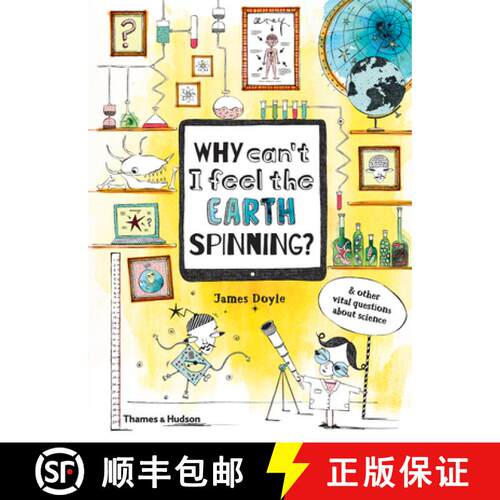 【3-4周达】精装 Why Can't I Feel the Earth Spinning?: And Other Vital Questions about Science [9780500651186]