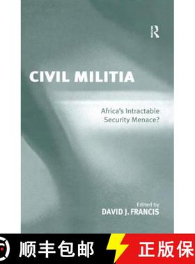 【3-4周达】Civil Militia: Africa's Intractable Security Menace? [9780754644521]