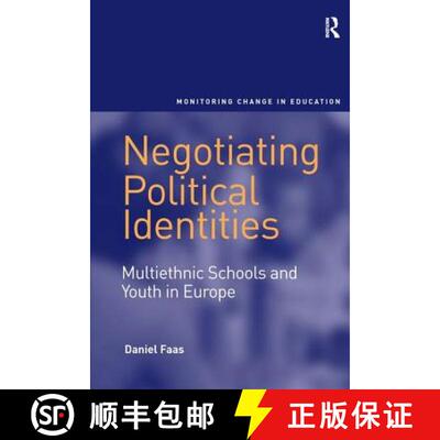 【3-4周达】精装 Negotiating Political Identities: Multiethnic Schools and Youth in Europe [9780754678441]