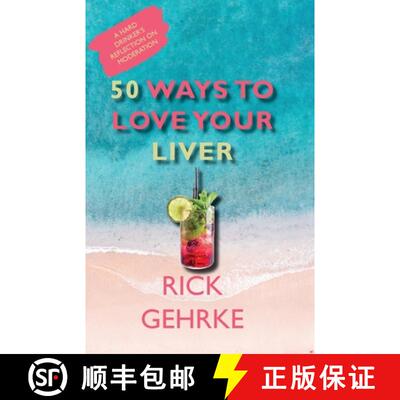 【3-4周达】50 Ways to Love Your Live: A Hard Drinker's Reflection On Moderation [9781734275025]