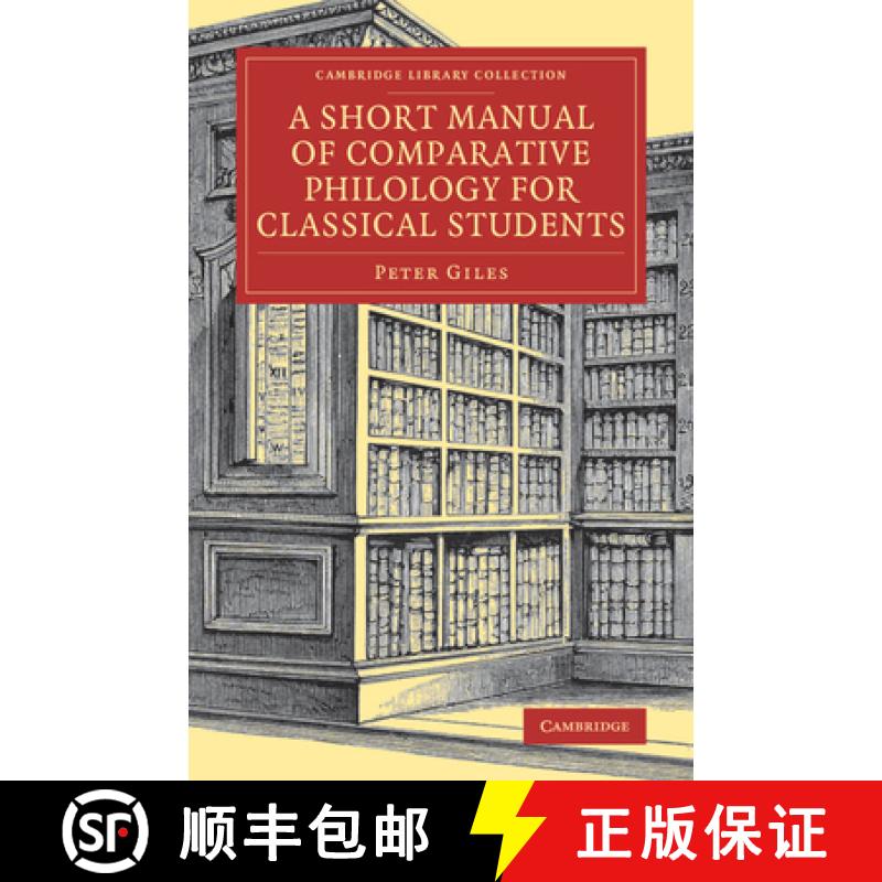 【3-4周达】Short Manual of Comparative Philology for Classical Students: - A Short Manual of Comparat... [9781108082105]
