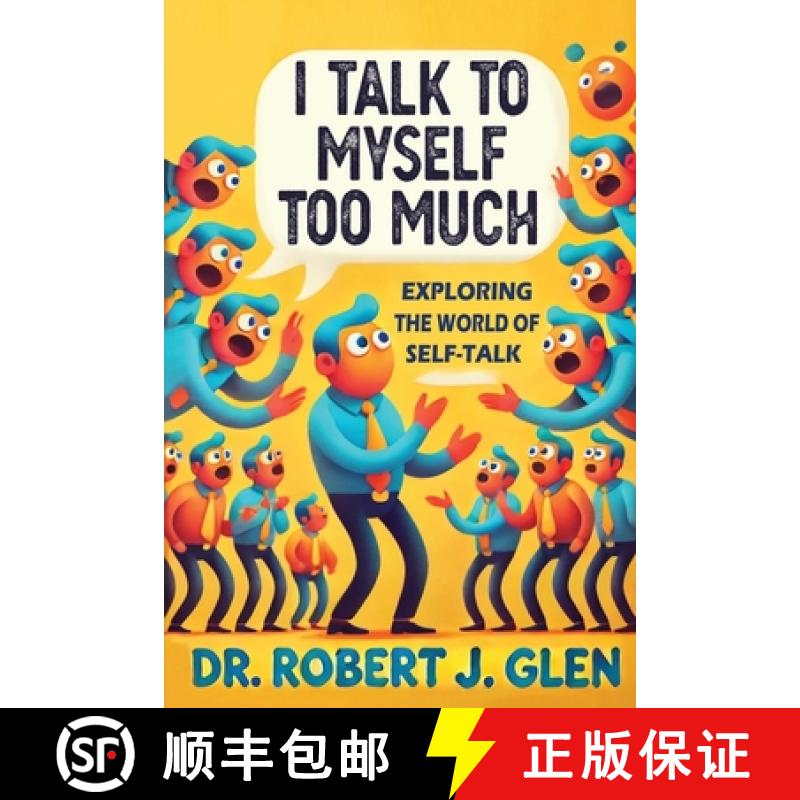 【2-3周达】I Talk to Myself Too Much: Your Inner Dialogue: Exploring the World of Self Talk [9789695592106]