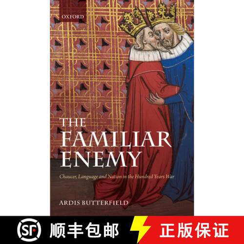 【3-4周达】精装 宿敌：英法百年战争时期的乔叟、语言和民族 The Familiar Enemy [9780199574865]