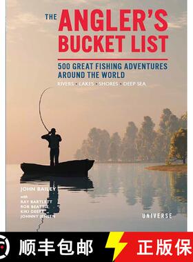 【3-4周达】The Angler's Bucket List: 500 Great Fishing Adventures Around the World [9780789341471]