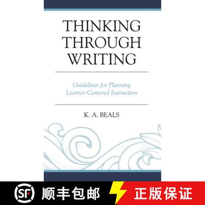 【3-4周达】Thinking through Writing : Guidelines for Planning Learner-Centered Instruction [9781475821291]
