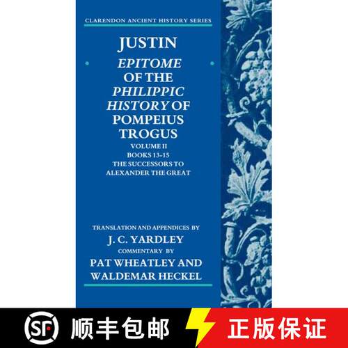 【3-4周达】Justin: Epitome of the Philippic History of Pompeius Trogus: Volume II: Books 13-15:The Su... [9780199277605]