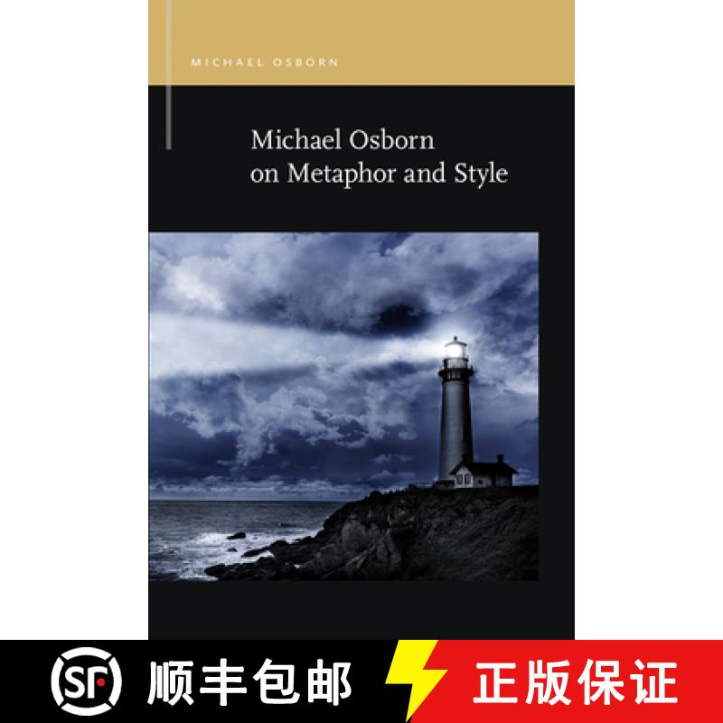 【3-4周达】Michael Osborn on Metaphor and Style Michael Osborn on Metaphor and Style [9781611862874]