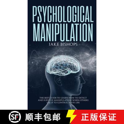 【3-4周达】Psychological Manipulation: The Best Guide to Learn How to Detect and Survive  Manipulatio... [9781801919678]