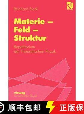 【3-4周达】Materie - Feld - Struktur : Repetitorium der Theoretischen Physik [9783540415381]