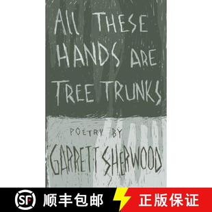 【3-4周达】All These Hands Are Tree Trunks [9780615973968]