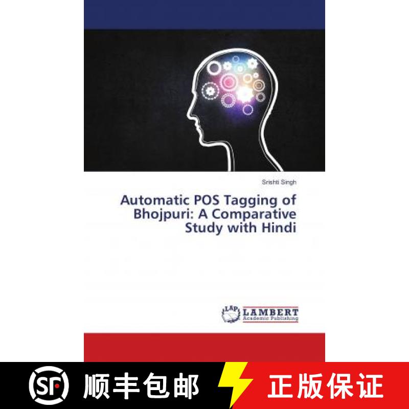 预订 Automatic POS Tagging of Bhojpuri: A Comparative Study with Hindi [9786138389927]