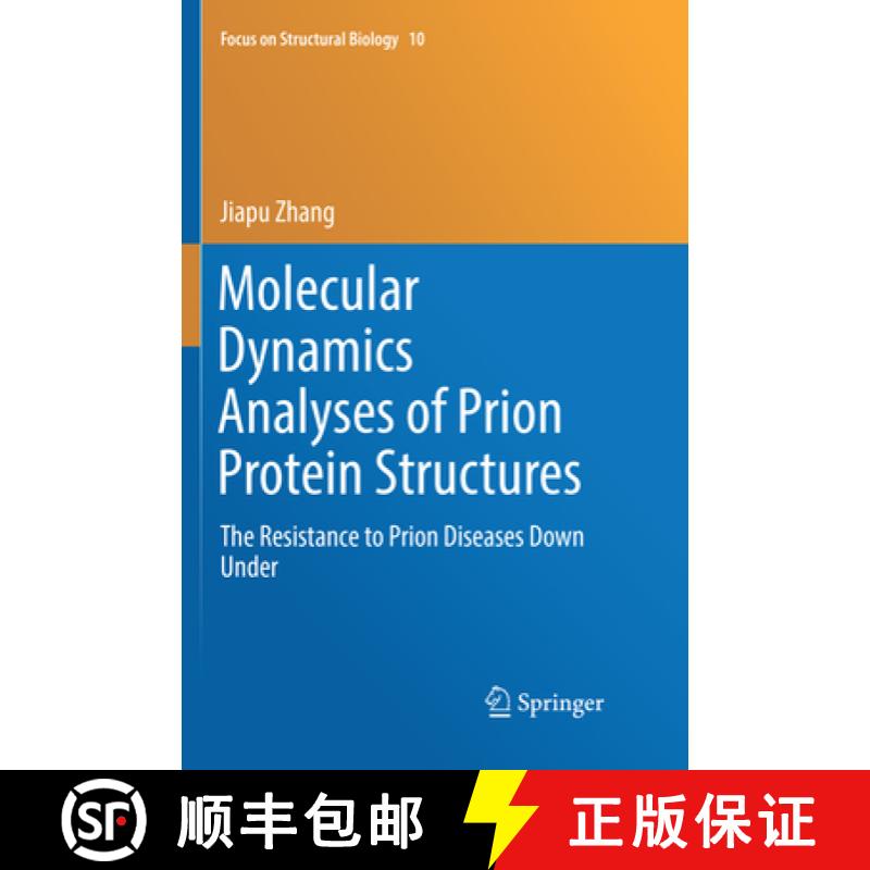 【3-4周达】Molecular Dynamics Analyses of Prion Protein Structures: The Resistance to Prion Diseases ... [9789811342479]