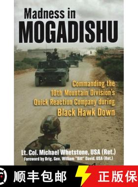 【3-4周达】Madness in Mogadishu : Commanding the 10th Mountain Division's Quick Reaction Company duri... [9780811715737]