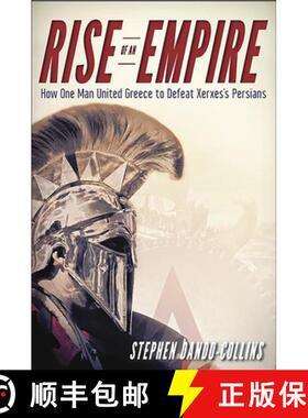 【3-4周达】Rise of an Empire: How One Man United Greece to Defeat Xerxes's Persians [9781630261580]
