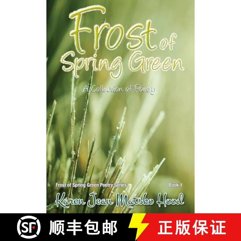 【3-4周达】Frost of Spring Green : A Collection of Poetry [9781930948914]