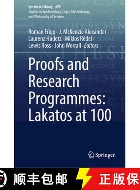 【3-4周达】Proofs and Research Programmes: Lakatos at 100 [9783031882128]