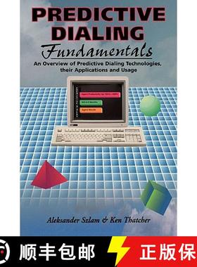【3-4周达】Predictive Dialing Fundamentals: An Overview of Predictive Dialing Technologies, Their App... [9780936648804]