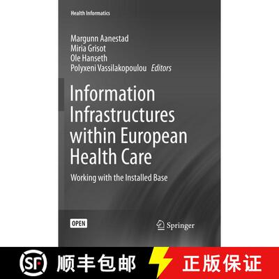 【3-4周达】Information Infrastructures within European Health Care: Working with the Installed Base (... [9783319845463]
