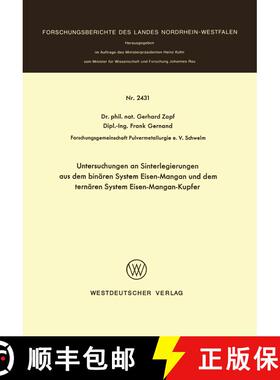 【3-4周达】Untersuchungen an Sinterlegierungen aus dem binären System Eisen-Mangan und dem ternären... [9783531024318]