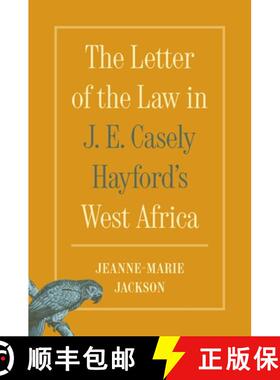 【3-4周达】The Letter of the Law in J. E. Casely Hayford′s West Africa [9780691271002]