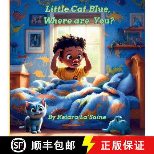 【3-4周达】Little Cat Blue, Where are You?: A Rhyming Adventure of a Curious Boy Searching for His Pl... [9798999469014]