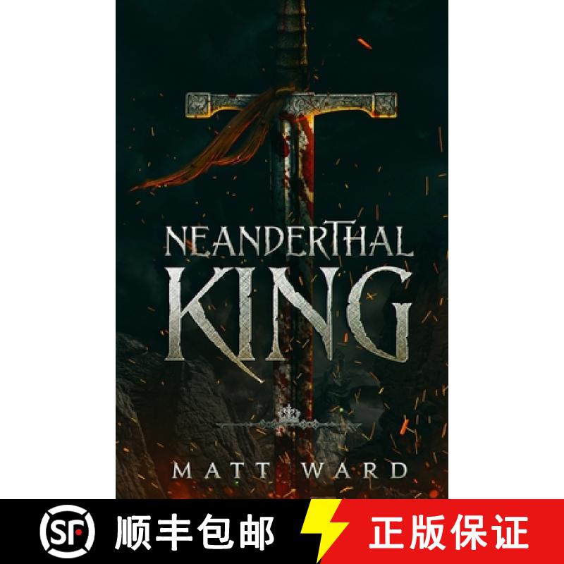 【3-4周达】Neanderthal King: A Medieval Coming of Age Epic Fantasy Adventure [9781952985010]