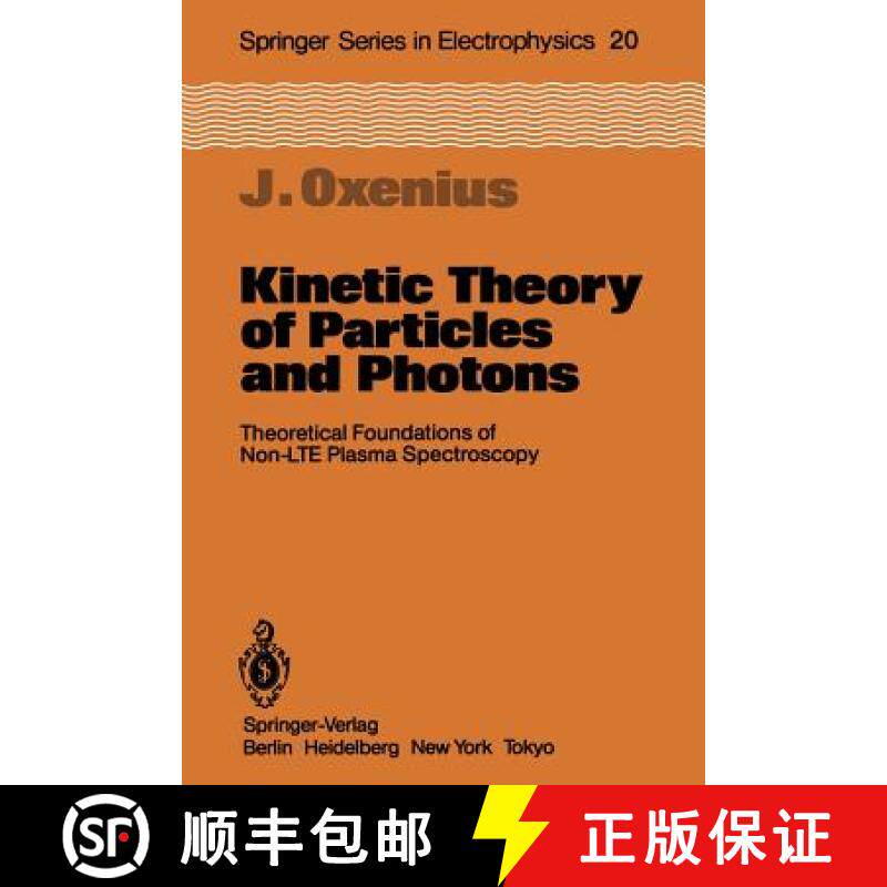 【3-4周达】Kinetic Theory of Particles and Photons : Theoretical Foundations of Non-LTE Plasma Spectr... [9783642707308]