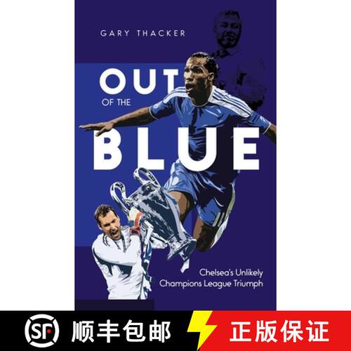 【3-4周达】精装 Out of the Blue: Chelsea's Unlikely Champions League Triumph [9781801500814]