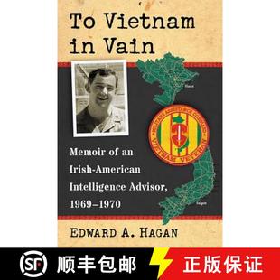 Vain Advisor Memoir 1969 Intelligence 1970 Irish Vietnam American 3周达 9780786499670
