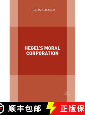 【3-4周达】Hegel’s Moral Corporation (1st ed. 2016) (1st ed. 2016) (1st ed. 2016) (1st ed. 2016) [9781137547385]