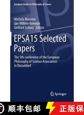 【3-4周达】EPSA15 Selected Papers : The 5th conference of the European Philosophy of Science Associat... [9783319537290]