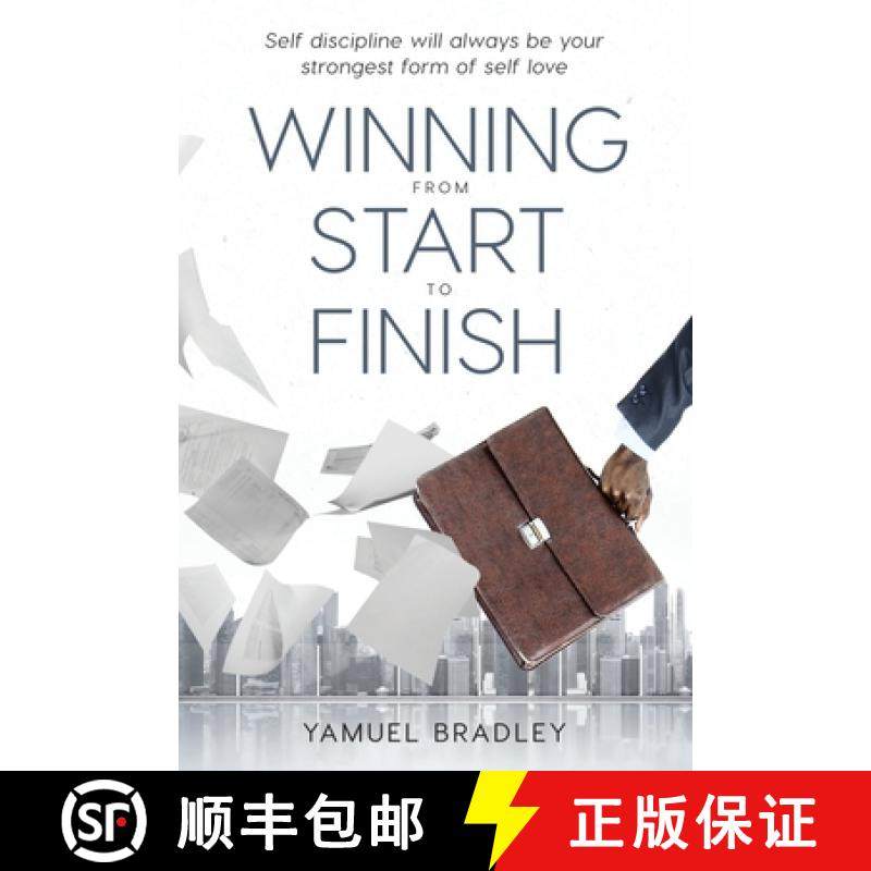 【3-4周达】Winning From Start to Finish: Self Discipline Will Always Be Your Strongest Form Of Self Love [9781737895107]
