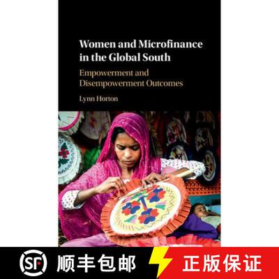 【3-4周达】精装 Women and Microfinance in the Global South: Empowerment and Disempowerment Outcomes [9781108418720]