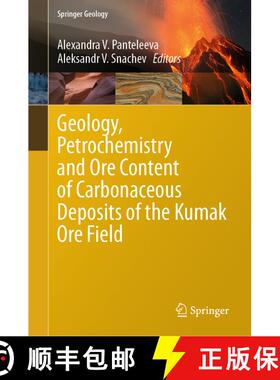 【3-4周达】Geology, Petrochemistry and Ore Content of Carbonaceous Deposits of the Kumak Ore Field [9783031609657]