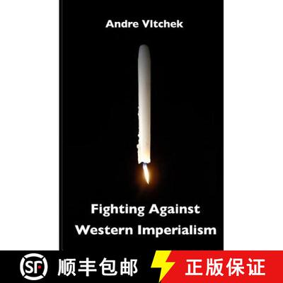 【3-4周达】Fighting Against Western Imperialism [9786027005822]