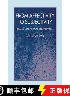 【3-4周达】From Affectivity to Subjectivity : Husserl's Phenomenology Revisited [9781349358311]