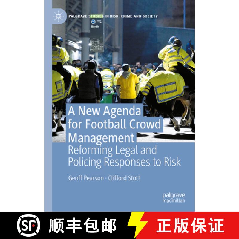 【3-4周达】A New Agenda For Football Crowd Management : Reforming Legal and Policing Responses to Risk [9783031162978]