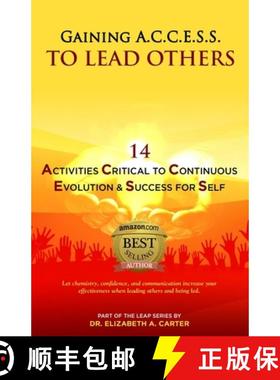 预订 Gaining A.C.C.E.S.S. to Lead Others: 14 Activities Critical to Continuous Evolution & Success fo... [9781733645546]