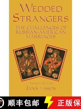 【3-4周达】Wedded Strangers: The Challenges of Russian-American Marriages: The Challenges of Russian-... [9780781808323]